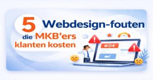 5 webdesign-fouten die mkb’ers klanten kosten